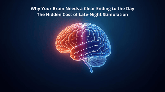 Why Your Brain Needs a Clear Ending to the Day - The Hidden Cost of Late-Night Stimulation - Humanodoro